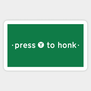 Press Y To Honk | Untitled Goose Game Magnet